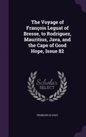 Voyage of Francois Leguat of Bresse, to Rodriguez, Mauritius, Java, and the Cape of Good Hope, Issue 82