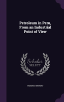 Petroleum in Peru, from an Industrial Point of View