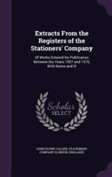 Extracts from the Registers of the Stationers' Company