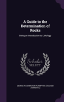Guide to the Determination of Rocks