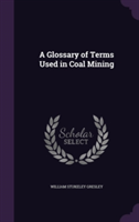 Glossary of Terms Used in Coal Mining