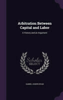 Arbitration Between Capital and Labor