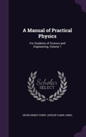 Manual of Practical Physics