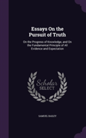 Essays on the Pursuit of Truth