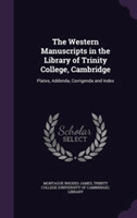 Western Manuscripts in the Library of Trinity College, Cambridge Plates, Addenda, Corrigenda and Index