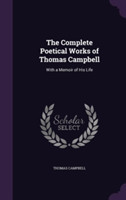 Complete Poetical Works of Thomas Campbell