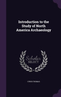 Introduction to the Study of North America Archaeology