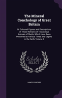 Mineral Conchology of Great Britain