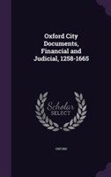 Oxford City Documents, Financial and Judicial, 1258-1665