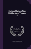 Curious Myths of the Middle Ages, Volume 2