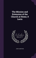 Mission and Extension of the Church at Home, 8 Lects