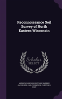 Reconnoissance Soil Survey of North Eastern Wisconsin