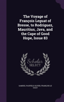 Voyage of Francois Leguat of Bresse, to Rodriguez, Mauritius, Java, and the Cape of Good Hope, Issue 83