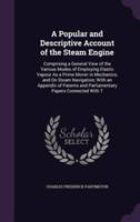 Popular and Descriptive Account of the Steam Engine