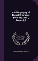 Bibliography of Robert Browning, from 1833-1881, Issues 1-3