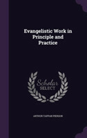 Evangelistic Work in Principle and Practice