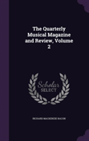 Quarterly Musical Magazine and Review, Volume 2
