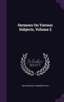 Sermons on Various Subjects, Volume 2