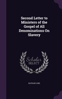 Second Letter to Ministers of the Gospel of All Denominations on Slavery