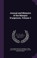 Journal and Memoirs of the Marquis D'Argenson, Volume 2