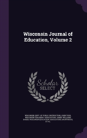 Wisconsin Journal of Education, Volume 2