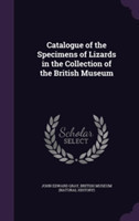 Catalogue of the Specimens of Lizards in the Collection of the British Museum