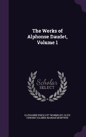 Works of Alphonse Daudet, Volume 1