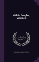 Old Sir Douglas, Volume 3