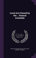 Local Acts Passed by the ... General Assembly