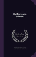 Old Provence, Volume 1