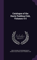 Catalogue of the Hasty Padding Club, Volumes 4-5