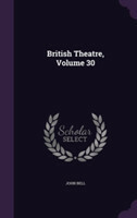 British Theatre, Volume 30