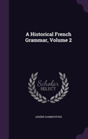 Historical French Grammar, Volume 2