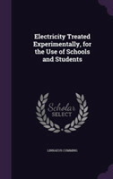 Electricity Treated Experimentally, for the Use of Schools and Students