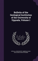 Bulletin of the Geological Institution of the University of Uppsala, Volume 1