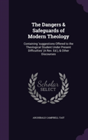 Dangers & Safeguards of Modern Theology