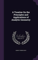 Treatise on the Principles and Applications of Analytic Geometry