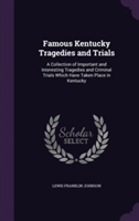 Famous Kentucky Tragedies and Trials