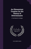 Elementary Treatise on the Theory of Determinants