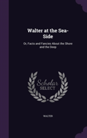 Walter at the Sea-Side