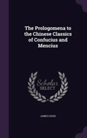 Prologomena to the Chinese Classics of Confucius and Mencius