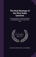 Real Bearings of the West India Question