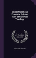 Social Questions from the Point of View of Christian Theology