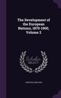 Development of the European Nations, 1870-1900, Volume 2