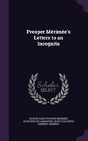 Prosper Merimee's Letters to an Incognita