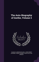 Auto-Biography of Goethe, Volume 2