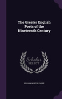 Greater English Poets of the Nineteenth Century