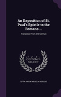 Exposition of St. Paul's Epistle to the Romans ...