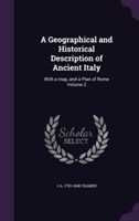 Geographical and Historical Description of Ancient Italy