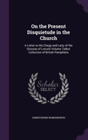 On the Present Disquietude in the Church